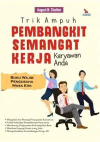 Trik Ampuh Pembangkit Semangat Kerja Karyawan Anda — August N. Chatton — sampul