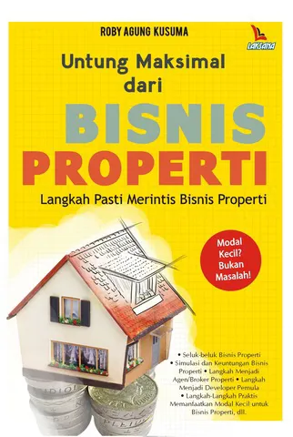 Buku Untung Maksimal dari Bisnis Properti oleh Roby Agung Kusuma
