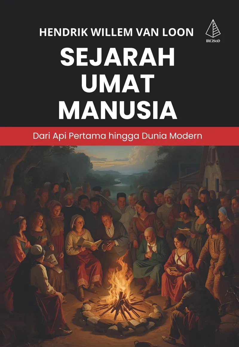 Buku Sejarah Umat Manusia; Dari Api Pertama hingga Dunia Modern oleh Hendrik Willem van Loon
