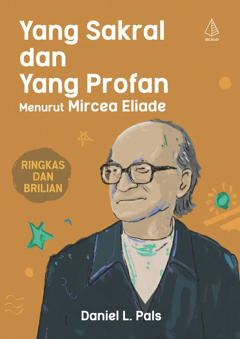 Buku Yang Sakral dan Yang Profan menurut Mircea Eliade oleh Daniel L. Pals