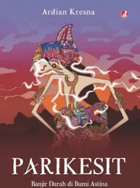 Parikesit: Banjir Darah di Bumi Astina
