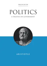 Politics: A Treatise on Government (ENGLISH EDITION) — Aristotle — sampul