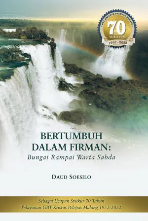 Buku Bertumbuh dalam Firman : Bungai Rampai Warta Sabda oleh Daud Soesilo