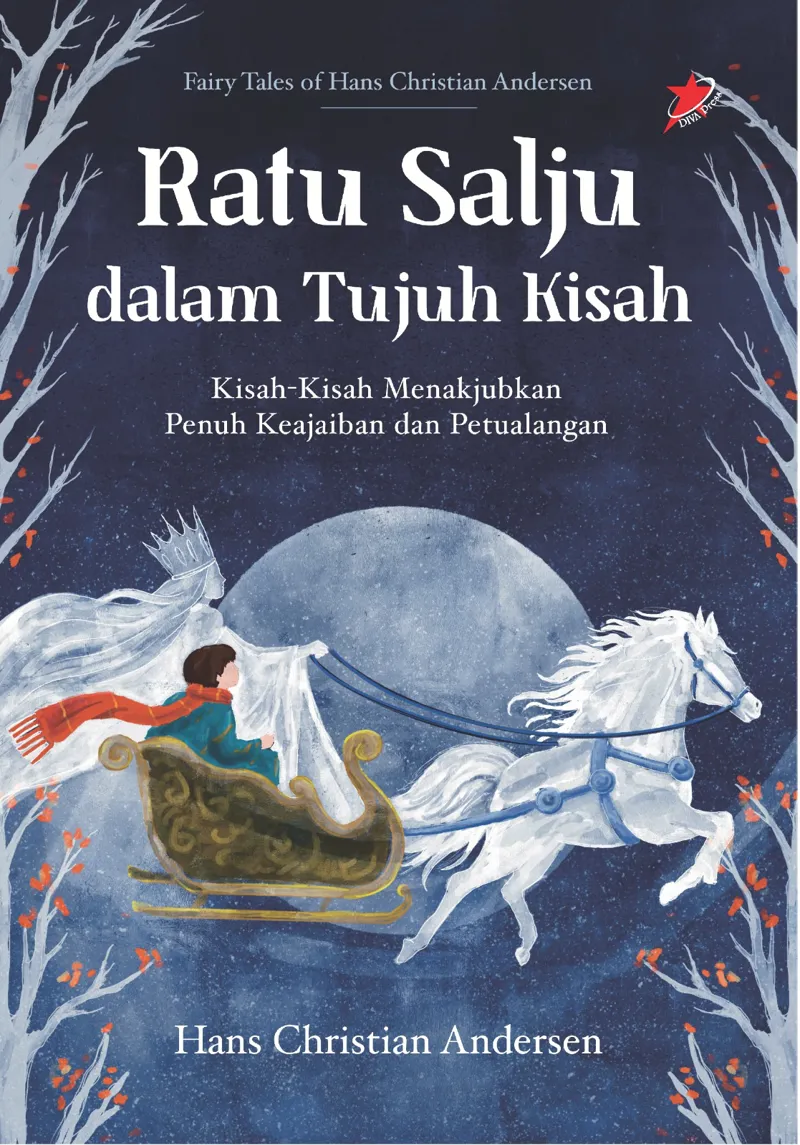 Buku Ratu Salju dalam Tujuh Kisah; Kisah-Kisah Menakjubkan Penuh Keajaiban dan Petualang oleh Hans Christian Andersen