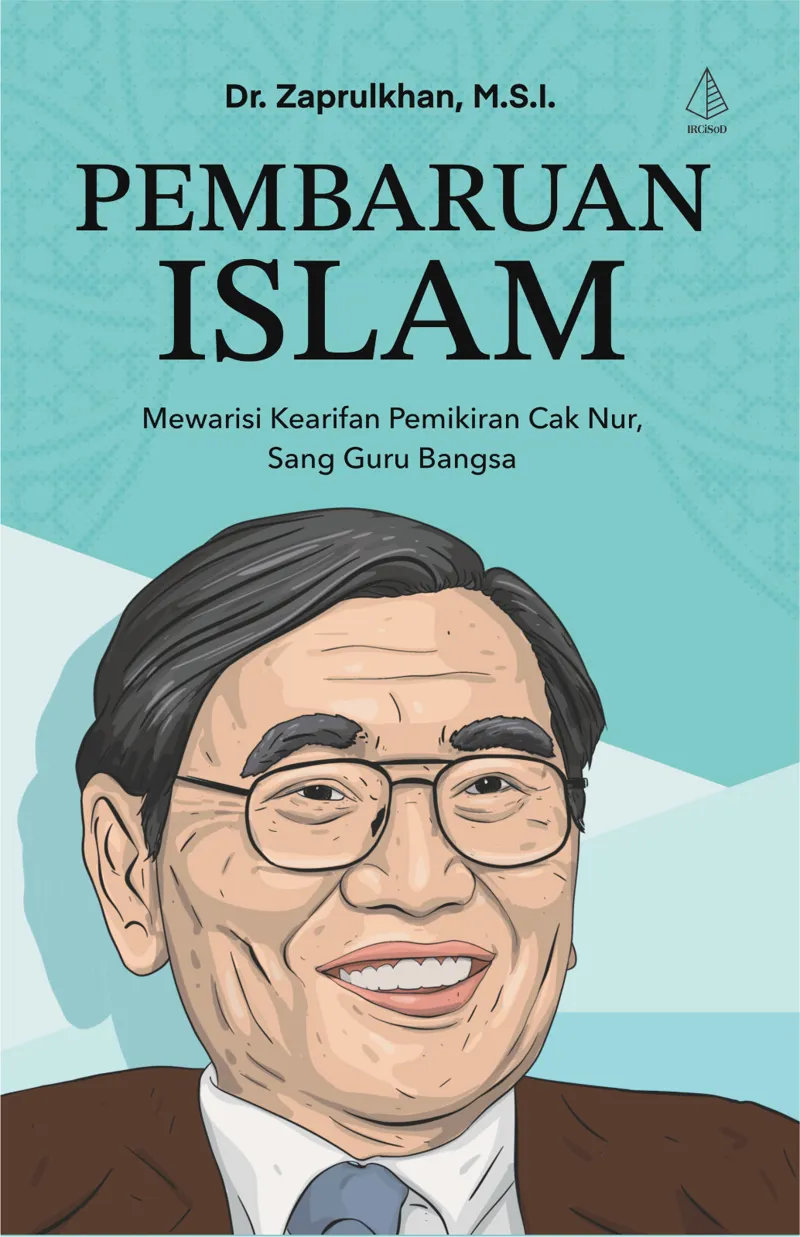 Buku Pembaruan Islam: Mewarisi Kearifan Pemikiran Cak Nur, Sang Guru Bangsa oleh M.S.I., Dr. Zaprulkhan