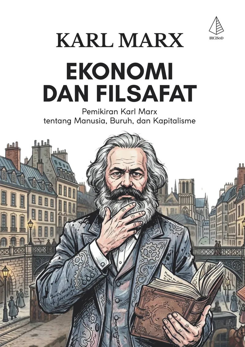 Buku Ekonomi dan Filsafat; Pemikiran Karl Marx tentang Manusia, Buruh, dan Kapitalisme oleh Karl Marx