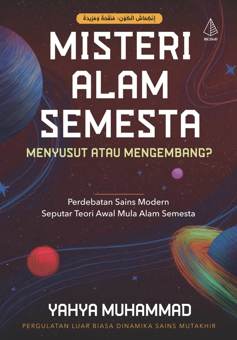 Buku Misteri Alam Semesta: Menyusut Atau Mengembang? oleh Yahya Muhammad