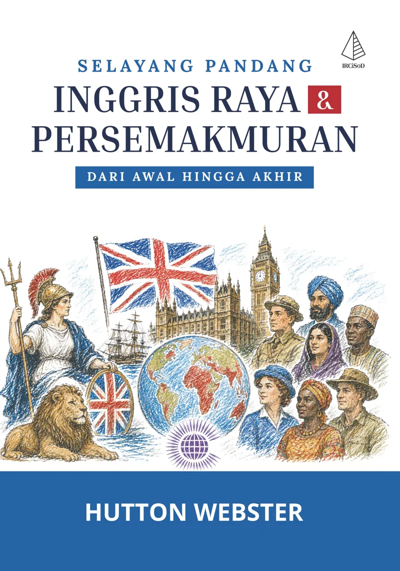 Buku Selayang Pandang Inggris Raya & Persemakmuran: Dari Awal hingga Akhir oleh Hutton Webster