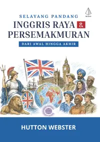 Selayang Pandang Inggris Raya & Persemakmuran: Dari Awal hingga Akhir — Hutton Webster — sampul