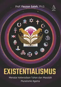Existentialismus: Menalar Keberadaan Tuhan dan Masalah Pluralisme Agama — Ph.D. — sampul