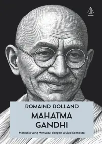 Mahatma Gandhi: Manusia yang Menyatu dengan Wujud Semesta — Romain Rolland — sampul