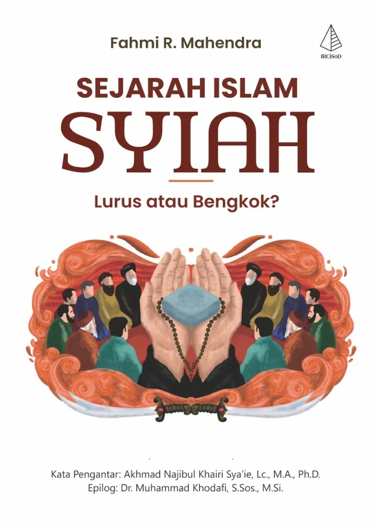 Buku Sejarah Islam Syiah: Lurus atau Bengkok? oleh Fahmi R. Mahendra