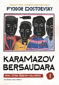 Karamazov Bersaudara 1: Awal Dosa Sebuah Keluarga — Fyodor Dostoevsky — sampul