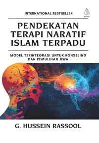 Pendekatan Terapi Naratif Islam Terpadu: Model Terintegrasi untuk Konseling dan Pemulihan Jiwa — G. Hussein Rassool — sampul