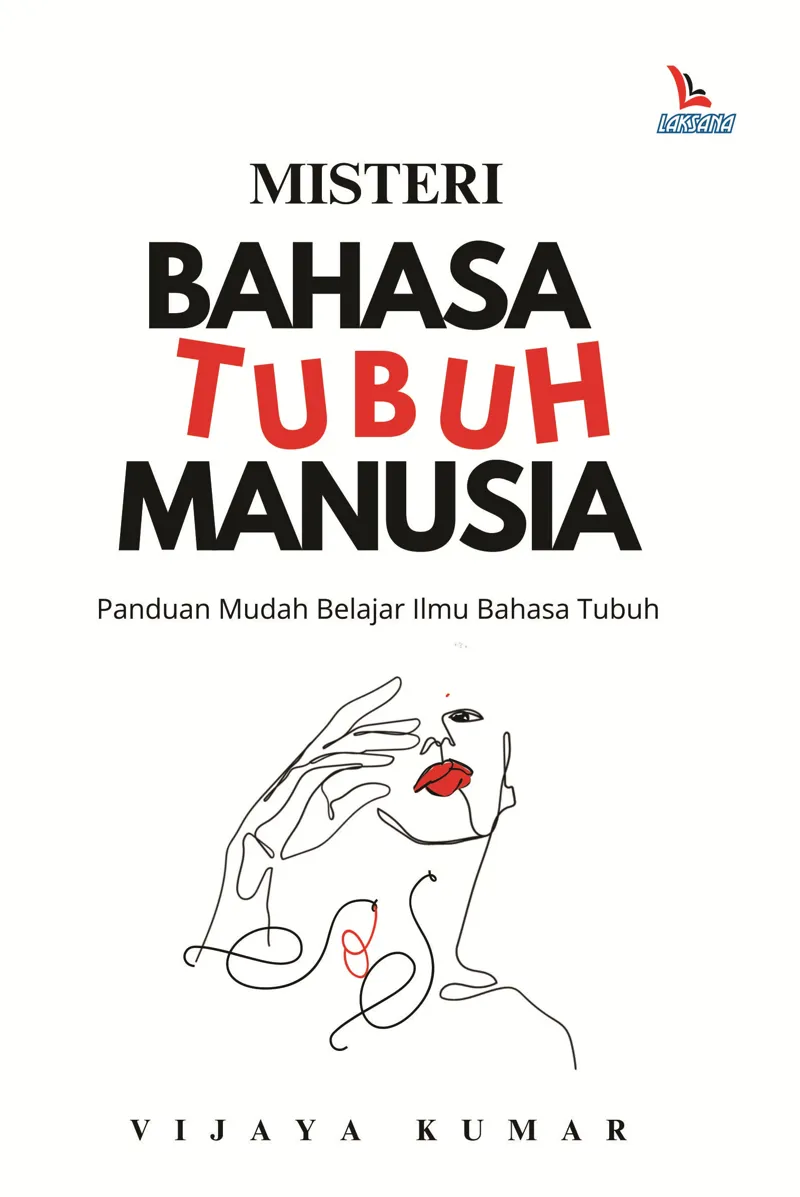 Buku Misteri Bahasa Tubuh Manusia; Panduan Mudah Belajar Ilmu Bahasa Tubuh oleh Vijaya Kumar