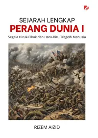 Sejarah Lengkap Perang Dunia I — Rizem Aizid — sampul