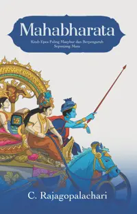 Mahabharata; Kitab Epos Paling Masyhur dan Berpengaruh Sepanjang Masa — C. Rajagopalachari — sampul