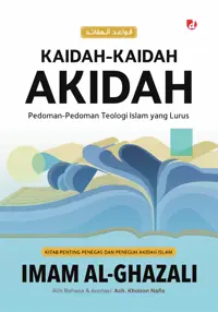 Kaidah-Kaidah Akidah: Pedoman-Pedoman Teologi Islam yang Lurus — Imam al-Ghazali — sampul