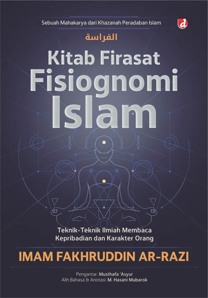 Buku Kitab Firasat Fisiognomi Islam: Teknik-Teknik Ilmiah Membaca Kepribadian dan Karakter Orang oleh Imam Fakhruddin ar-Razi