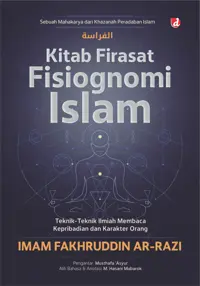 Kitab Firasat Fisiognomi Islam: Teknik-Teknik Ilmiah Membaca Kepribadian dan Karakter Orang — Imam Fakhruddin ar-Razi — sampul