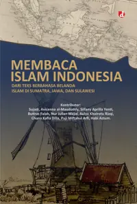 Membaca Islam Indonesia dari Teks Berbahasa Belanda Islam di Sumatra, Jawa, dan Sulawesi (TIDAK ADA STOK) — Sujadi — sampul