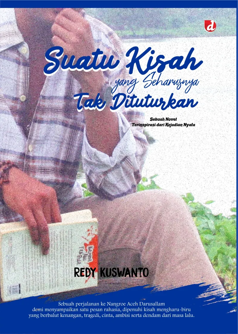 Buku Suatu Kisah yang Seharusnya Tak Dituturkan (TIDAK ADA STOK) oleh Redy Kuswanto