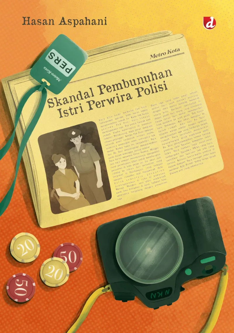 Buku Skandal Pembunuhan Istri Perwira Polisi oleh Hasan Aspahani