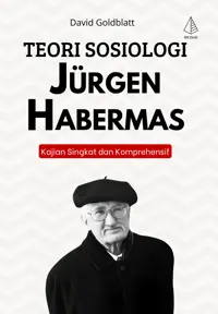 Teori Sosiologi Jürgen Habermas: Kajian Singkat dan Komprehensif — David Goldblatt — sampul