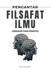 Pengantar Filsafat Ilmu; Lengkap dan Praktis — Iklil Pradigta — sampul
