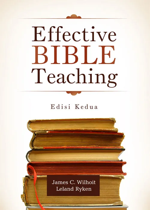 Buku Pengajaran Alkitab yang Efektif oleh James C. Wilhoit,  Leland Ryken