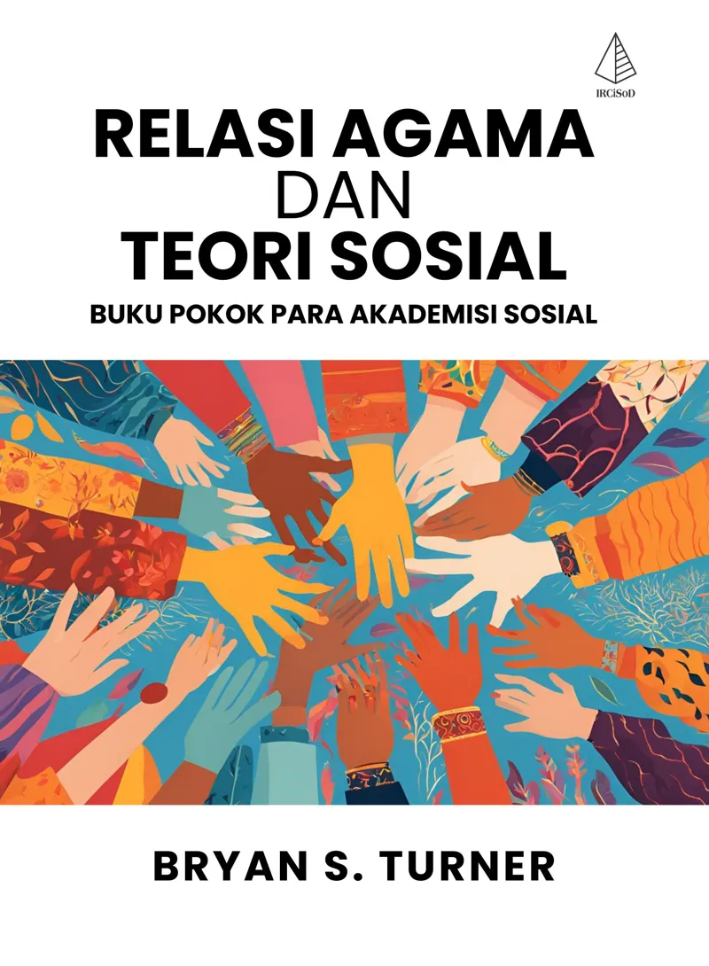 Buku Relasi Agama dan Teori Sosial; Buku Pokok Para Akademisi Sosial oleh Bryan S. Turner