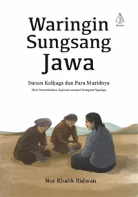 Waringin Sungsang Jawa: Sunan Kalijaga dan Para Muridnya — Nur Khalik Ridwan — sampul