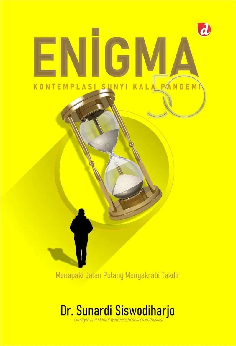 Buku Enigma 50; Kontemplasi Sunyi Kala Pandemi (TIDAK ADA STOK) oleh Dr. Sunardi Siswodiharjo