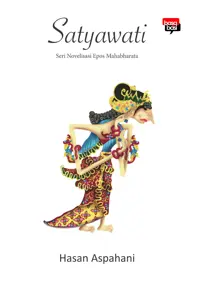 Satyawati; Seri Novelisasi Epos Mahabarata