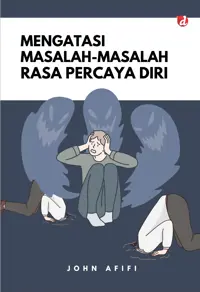 Mengatasi Masalah-Masalah Rasa Percaya Diri — John Afifi — sampul