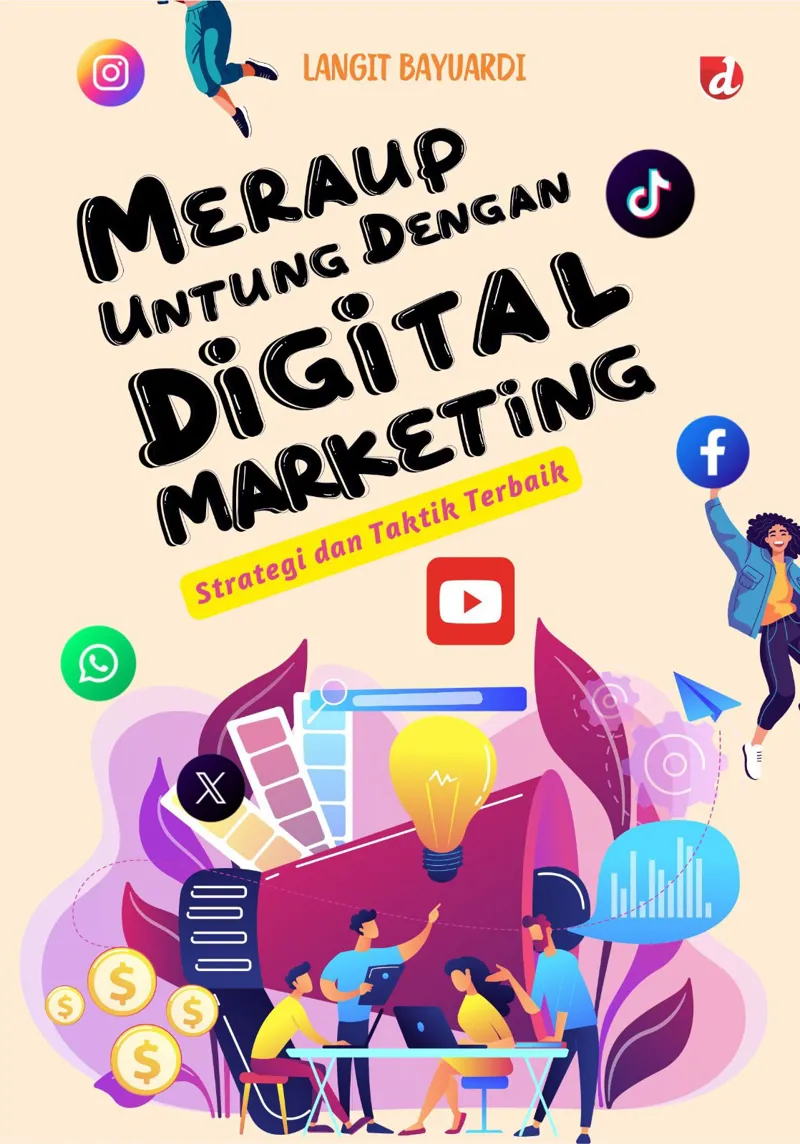 Buku Meraup Untung dengan Digital Marketing; Strategi dan Taktik Terbaik oleh Langit Bayuardi