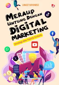 Meraup Untung dengan Digital Marketing; Strategi dan Taktik Terbaik — Langit Bayuardi — sampul