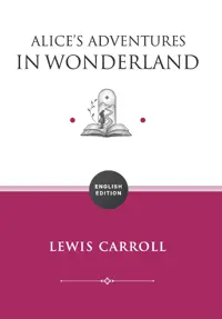 Alice's Adventures in Wonderland (ENGLISH EDITION) — Lewis Carroll — sampul