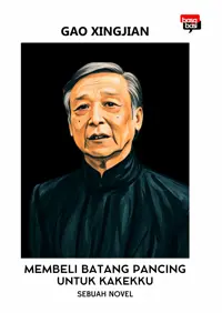 Membeli Batang Pancing untuk Kakekku; Sebuah Novel — Gao Xingjian — sampul