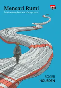 Mencari Rumi; Fabel tentang Pencarian Cahaya Hati — Roger Housden — sampul