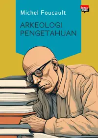 Arkeologi Pengetahuan — Michel Foucault — sampul