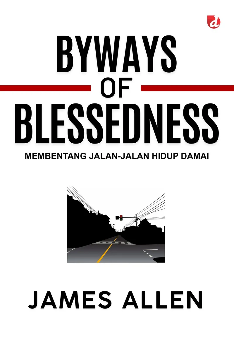 Buku Byways of Blessedness; Membentang Jalan-Jalan Hidup Damai oleh James Allen