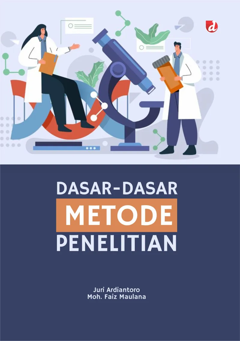 Buku Dasar-Dasar Metode Penelitian (TIDAK ADA STOK) oleh Juri Ardiantoro, Moh. Faiz Maulana