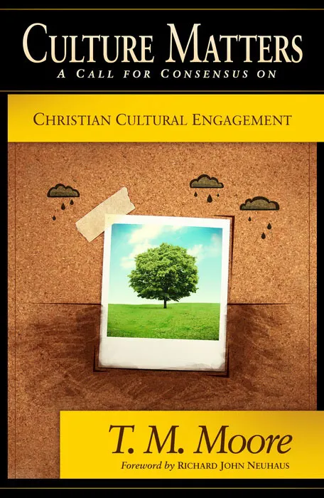 Buku Culture Matters oleh T. M. Moore