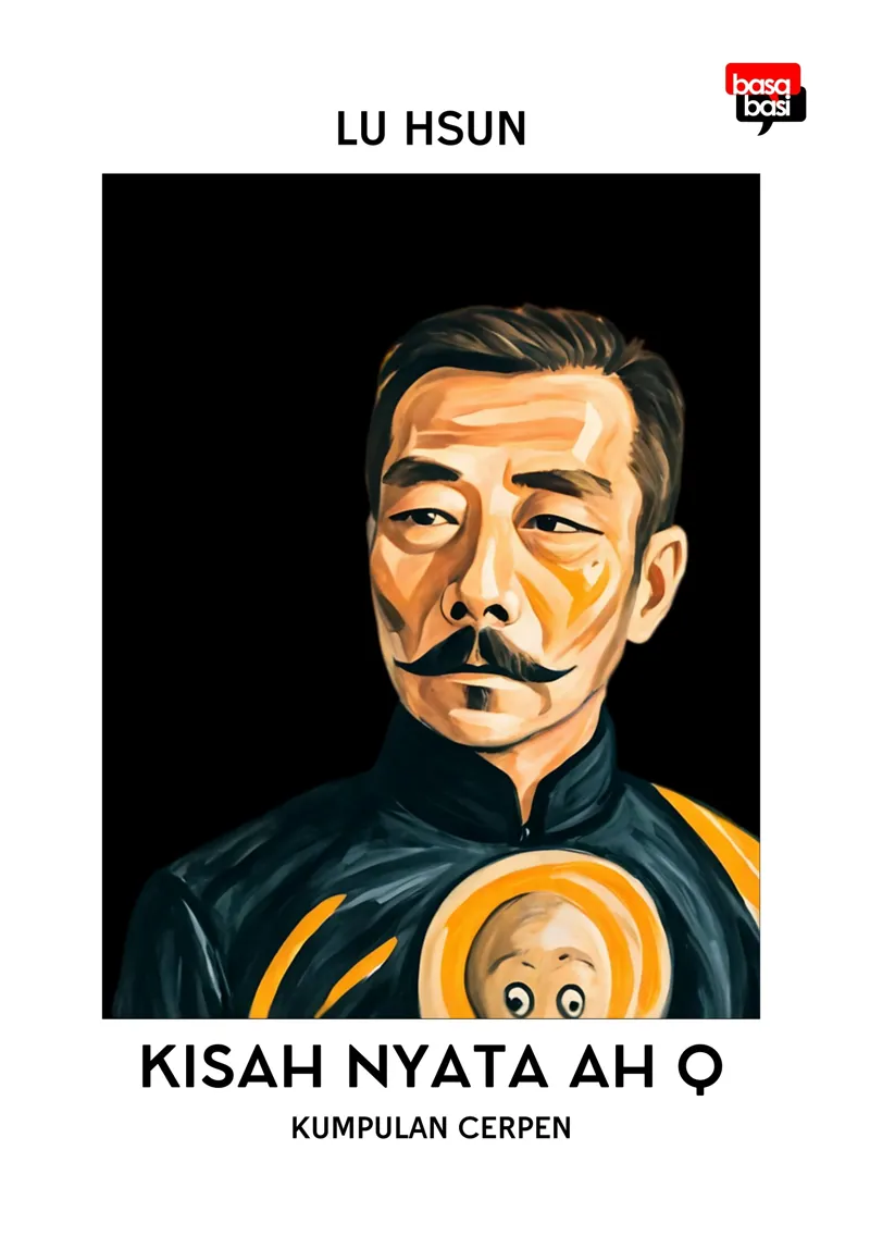 Buku Kisah Nyata Ah Q; Kumpulan Cerpen oleh Lu Hsun