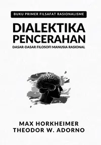 Dialektika Pencerahan; dasar-Dasar Filosofi Manusia Rasional — Max Horkheimer — sampul