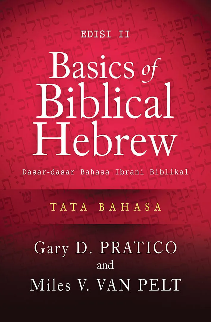 Buku Basics of Biblical Hebrew (Dasar-dasar Bahasa Ibrani Biblikal) oleh Gary D. Pratico,  Miles V. Van Pelt