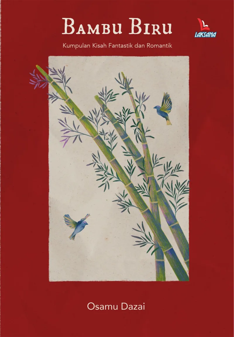 Buku Bambu Biru; Kumpulan Kisah Fantastik dan Romantik oleh Osamu Dazai