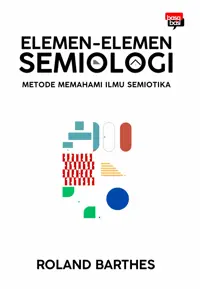 Elemen-Elemen Semiologi; Metode Memahami Ilmu Semiotika — Roland Barthes — sampul