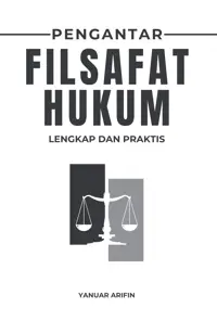 Pengantar Filsafat Hukum; Lengkap dan Praktis — Yanuar Arifin — sampul